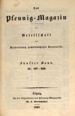 Das Pfennig-Magazin für Verbreitung gemeinnütziger Kenntnisse. 5 = Nr. 197 - 248. 1837