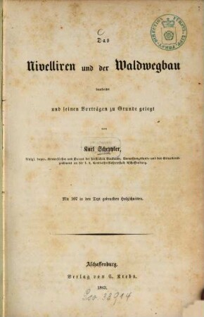 Das Nivelliren und der Waldwegbau