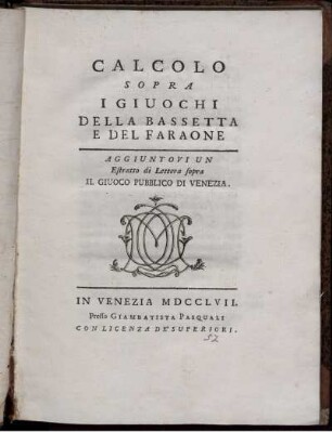 Calcolo sopra i giuochi della bassetta et del faraone : Aggiuntovi un Estratto di Lettera sopra il giuoco publico di Venezia