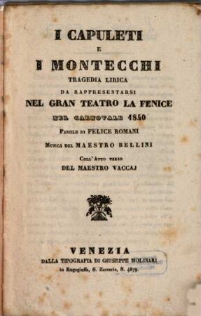I Capuleti e i Montecchi : tragedia lirica ; da rappresentarsi nel Gran Teatro La Fenice nel carnovale 1840
