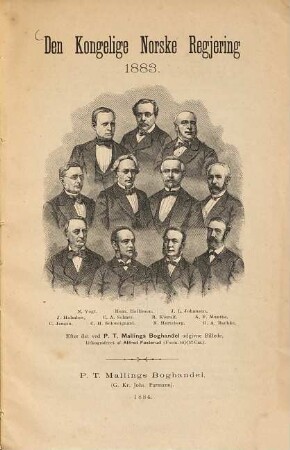 Den kongelige norske Regjering 1883 : Efter det ved P. T. Mallings Boghandel udgivne Billede, lithograferet af Alfred Fosterud