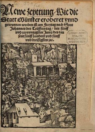 Newe zeyttung, Wie die Statt Münster eroberet vnnd gewunnen worden ist, am Freytag nach Sant Johannes des Teuffers tag, den fünff vnd zwayntzigsten Junij, des tausent fünff hundert vnd fünff vnddreissigsten jar