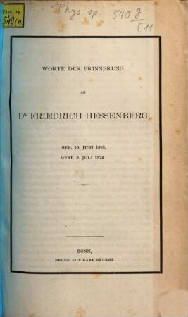 Worte der Erinnerung an Dr. Friedrich Hessenberg, geb. 10. Juni 1810, gest. 8. Juli 1874
