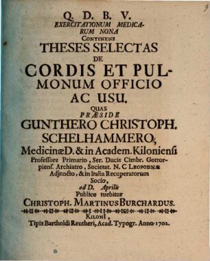 Exercitationum medicarum IXna continens theses de cordis et pulmonum officio, ac usu