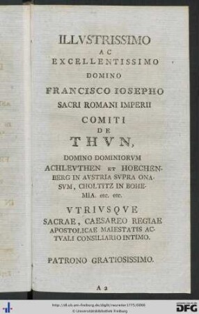 Illustrissimo Ac Excellentissimo Domino Franciscio Iosepho Sacri Romani Imperii Comiti De Thun.