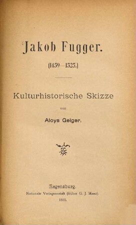 Jakob Fugger : (1459 - 1525) ; kulturhistorische Skizze