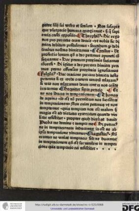Thomas de Aquino Id est non permittas nos succumbere in temptationem, non enim petimus ut non temptemur...