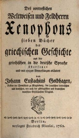 Des vortreflichen Weltweisen und Feldherrn Xenophons sieben Bücher der griechischen Geschichte