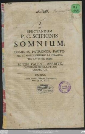 Ad Spectaculum P. C. Scipionis Somnium ... Invitatos Cupit M. Joh. Valent. Merbitz ...