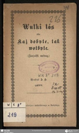 Wulki lós abo Kaž dobyte, tak wotbyte : Žiwjeński wobraz