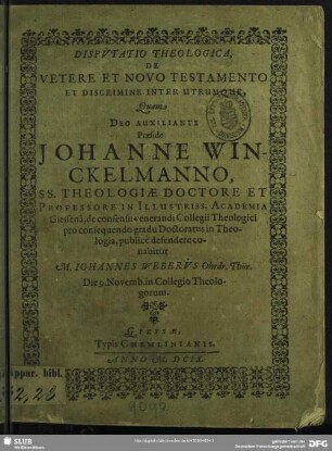 Dispvtatio Theologica, De Vetere Et Novo Testamento Et Discrimine Inter Utrumque