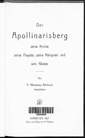 Der Apollinarisberg : seine Kirche, seine Propstei, seine Reliquien und sein Kloster