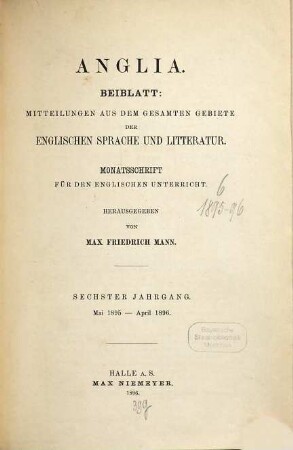 Mitteilungen aus dem gesammten Gebiete der englischen Sprache und Litteratur : Monatsschr. für d. engl. Unterricht. 6. 1895/96