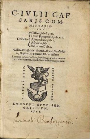 C. Ivlii Caesaris Commentariorvm De bello Gallico, libri VIII. De bello Ciuili Pompeiano, lib. III. ...