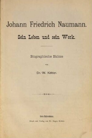 Johann Friedrich Naumann : sein Leben und sein Werk ; biographische Skizze