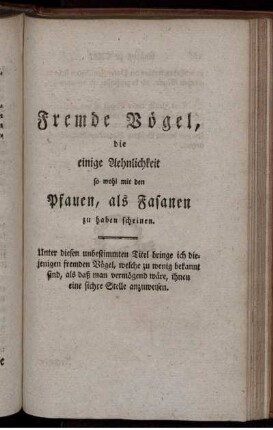 Fremde Vögel, die einige Aehnlichkeit so wohl mit den Pfauen, als Fasanen zu haben scheinen.