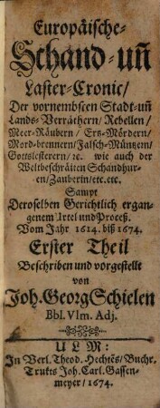 Europäische Schand- und Laster-Chronic ... der vornembsten ... Rebellen, 1. (1674)