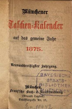 Münchener Taschen-Kalender : auf das Jahr ..., 1875 = Jg. 39