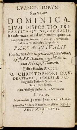 [3]. Ps. Aestivalis: Evangeliorum, Quae vocant Dominicalium Dispositio Tripartita-Quinquennalis. [3]. Ps. Aestivalis