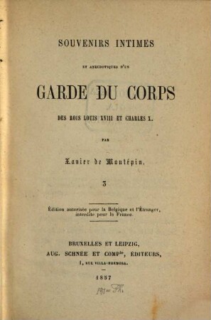 Souvenirs intimes et anecdotiques d'un garde de corps des rois Louis XVIII et Chrales X, [1],3
