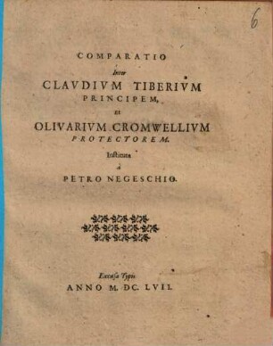 Comparatio Inter Claudium Tiberium Principem, Et Olivarium Cromwellium Protectorem
