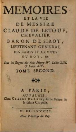 Mémoires et la vie de Messire Claude de Létouf, Chevalier Baron de Sirot, 2. (1683)