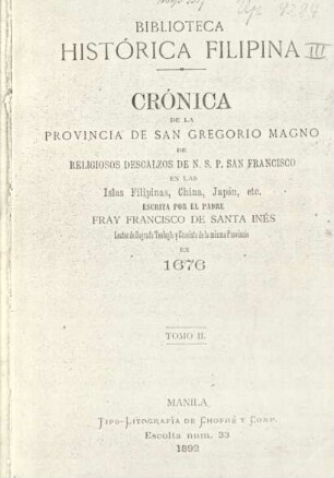 T. 2: Crónica de la provincia de San Gregorio Magno de religiosos descalzos de N. S. P. San Francisco en las Islas Filipinas, China, Japón, etc.
