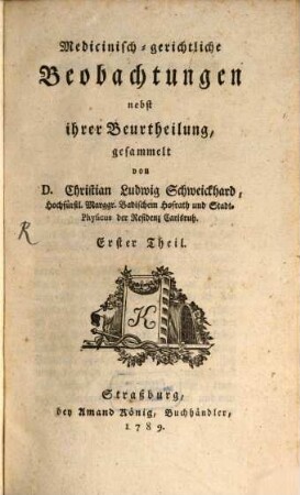 Medicinisch-gerichtliche Beobachtungen : nebst ihrer Beurtheilung, 1