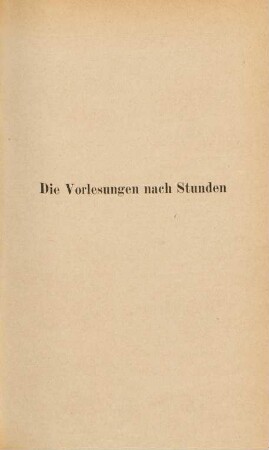 57-69, Die Vorlesungen nach Stunden