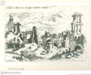 Praecipua aliquot Romanae antiquitatis ruinarum monumenta ..., Palatin mit den Ruinen des Septizoniums