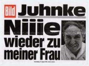 Maueranschlag der "Bild"-Zeitung: "Juhnke / Niiie wieder zu meiner Frau"