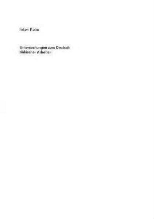 Untersuchungen zum Deutsch türkischer Arbeiter