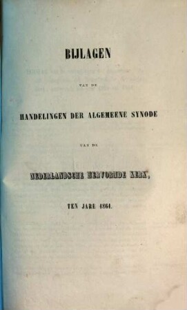 Handelingen van de gewone vergadering van de Algemeene Synode der Nederlandse Hervormde Kerk. Bijlagen. 1861