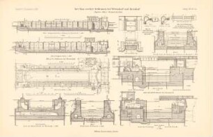 Bau zweier Schleusen, Wernsdorf und Kersdorf: Grundriss, Schnitte Wernsdorf, Schnitte, Details Kersdorf (aus: Atlas zur Zeitschrift für Bauwesen, hrsg. v. Ministerium der öffentlichen Arbeiten, Jg. 59, 1909)