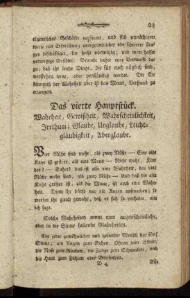 Das vierte Hauptstück. Wahrheit, Gewißheit, Wahrscheinlichkeit, Irrthum ; Glaube, Unglaube, Leichtgläubigkeit, Aberglaube.