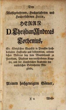 Ernst Antons Nicolai Königl. Preußl. Hoffraths, der Arzneygelahrheit Doctors und Professors auf der Königl. Preußl. Friedrichsuniversität Gedancken von der Erzeugung der Steine in dem menschlichen Körper, insonderheit in den Nieren, der Urin- und Gallen-blase, und von den innerlichen Steincuren