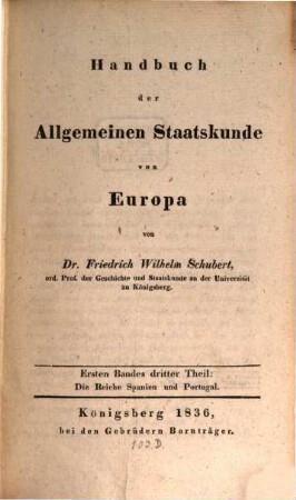 Handbuch der allgemeinen Staatskunde von Europa, 1,3. Die Reiche Spanien und Portugal