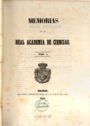 Memorias de la Real Academia de Ciencias Exactas, Físicas y Naturales de Madrid. 1. 1850 = Ser. 3, T. 1