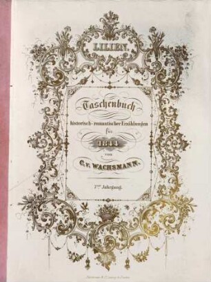 Lilien : Taschenbuch historisch-romantischer Erzählungen für ..., 1844 = Jg. 7