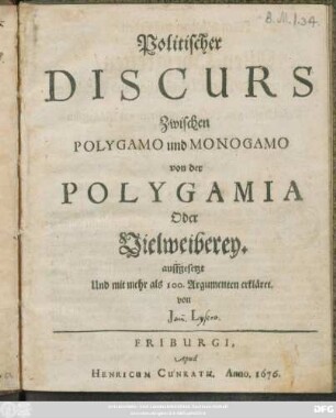 Politischer Discurs Zwischen Polygamo und Monogamo von der Polygamia Oder Vielweiberey