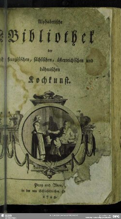 Alphabetische Bibliothek der französischen, sächsischen, österreichischen und böhmischen Kochkunst