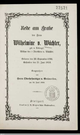 Rede am Grabe der Frau Wilhelmine v. Wächter, geb. v. Vellnagel, Wittwe des † Direktors v. Wächter : Geboren den 20. September 1796, gestorben den 21. Juni 1859