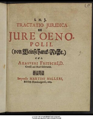 Tractatio Iuridica De Iure Oenopolii, (von Weinschanck-Recht.)