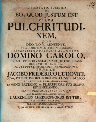 Dissertatio Juridica De Eo, Quod Justum Est Circa Pulchritudinem
