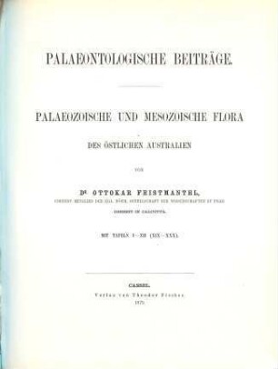Palaeontologische Beiträge, 3,[2]. Palaeozoische und mesozoische Flora des östlichen Australiens : [Nachtrag zur ersten Abhandlung]