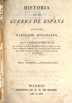 Historia de la guerra de España contra Napoleon Bonaparte, 1. Introduccion