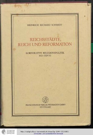 Reichsstädte, Reich und Reformation : Korporative Religionspolitik 1521 - 1529/30