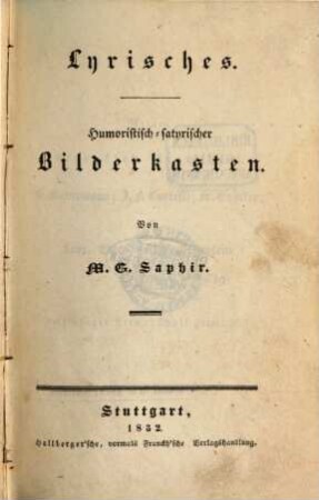 Gesammelte Schriften, 3. Lyrisches. Humoristisch-satyrischer Bilderkasten