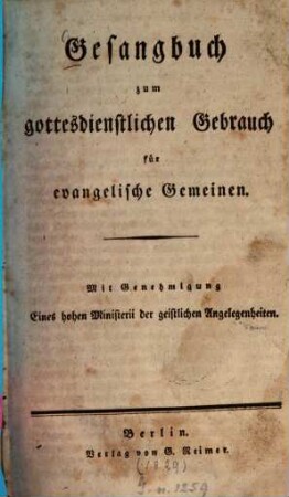 Gesangbuch zum gottesdienstlichen Gebrauch für evangelische Gemeinen : [Preußen]