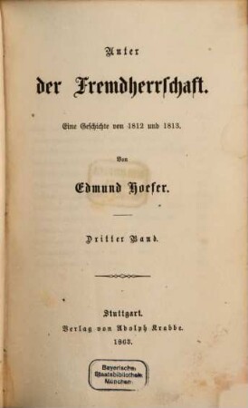 Unter der Fremdherrschaft : eine Geschichte von 1812 und 1813, 3